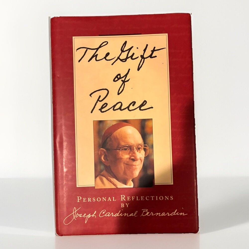 The Gift of Peace Joseph Cardinal Bernardin 1997 Hardcover DJ Catholic Loyola